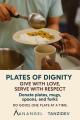 Plates of Dignity – Give with Love, Serve with Respect